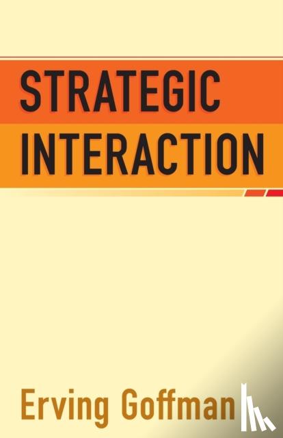 Goffman, Erving - Strategic Interaction