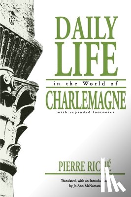 Riche, Pierre - Daily Life in the World of Charlemagne