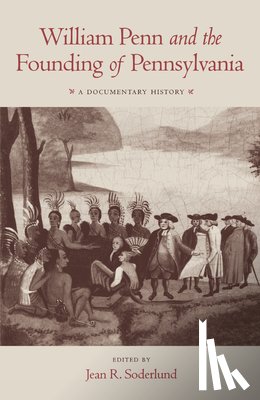  - William Penn and the Founding of Pennsylvania