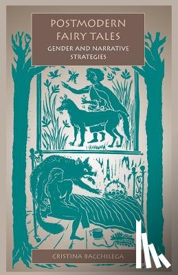 Bacchilega, Cristina - Postmodern Fairy Tales