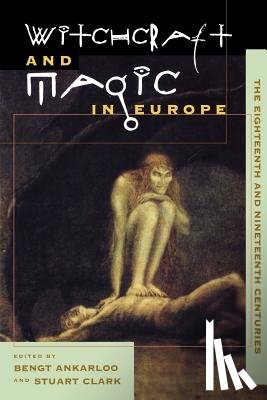 Stuart Clark, Bengt Ankarloo - The Witchcraft and Magic in Europe