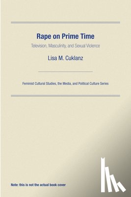 Cuklanz, Lisa M. - Rape on Prime Time