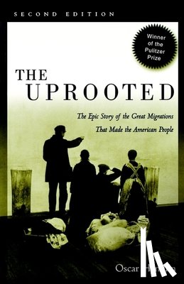 Handlin, Oscar - The Uprooted