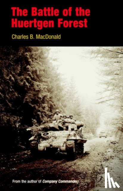 MacDonald, Charles B. - The Battle of the Huertgen Forest