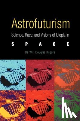Kilgore, De Witt Douglas - Astrofuturism