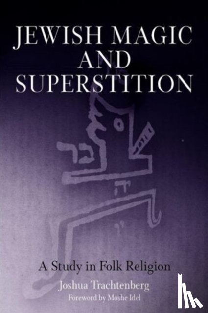 Trachtenberg, Joshua - Jewish Magic and Superstition
