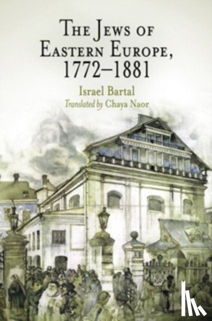Bartal, Israel - The Jews of Eastern Europe, 1772-1881