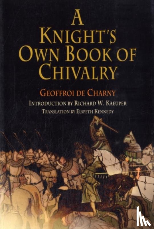 Charny, Geoffroi de - A Knight's Own Book of Chivalry