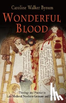 Bynum, Caroline Walker - Wonderful Blood