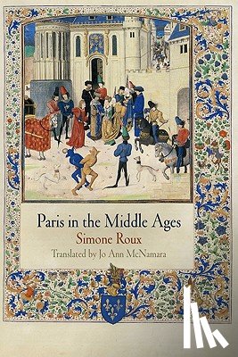 Roux, Simone - Paris in the Middle Ages