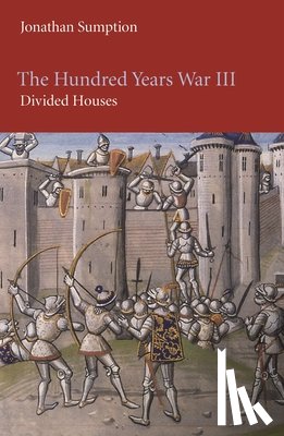 Sumption, Jonathan - Sumption, J: Hundred Years War, Volume 3