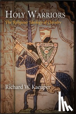 Kaeuper, Richard W. - Holy Warriors