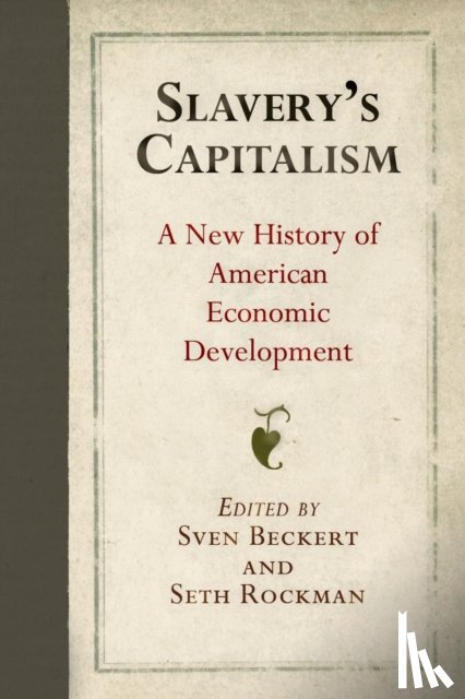  - Slavery's Capitalism