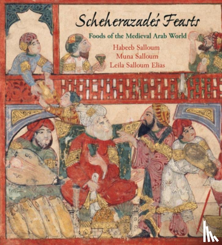 Salloum, Habeeb, Salloum, Muna, Elias, Leila Salloum - Scheherazade's Feasts