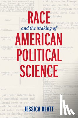 Blatt, Jessica - Race and the Making of American Political Science