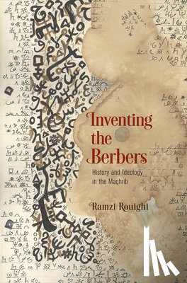 Rouighi, Ramzi - Inventing the Berbers