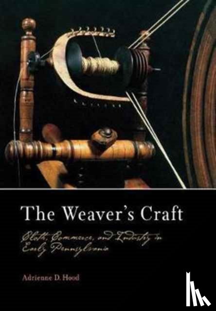 Hood, Adrienne D. - The Weaver's Craft