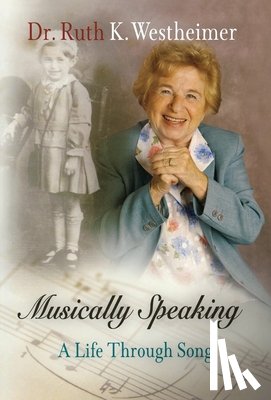 Westheimer, Dr. Ruth K. - Musically Speaking