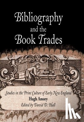 Amory, Hugh - Bibliography and the Book Trades