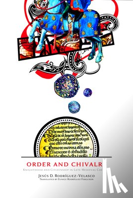 Rodriguez-Velasco, Jesus D. - Order and Chivalry