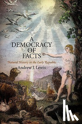 Lewis, Andrew J. - A Democracy of Facts