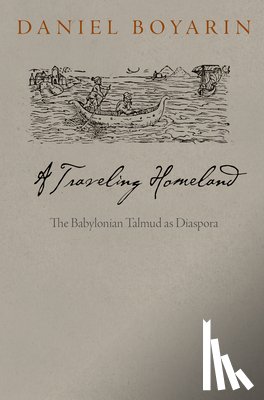 Boyarin, Daniel - A Traveling Homeland