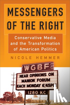 Nicole Hemmer - Messengers of the Right
