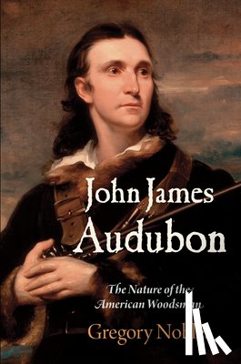 Nobles, Gregory - John James Audubon