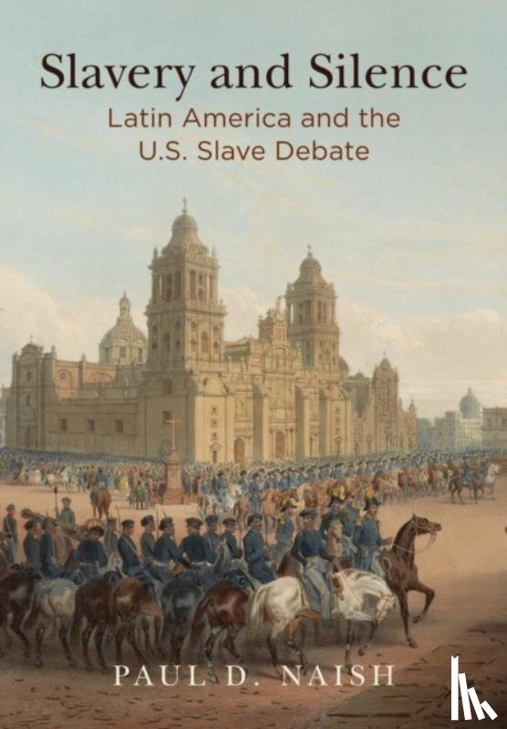 Naish, Paul D. - Slavery and Silence
