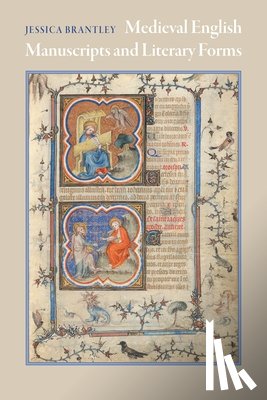 Brantley, Jessica - Medieval English Manuscripts and Literary Forms