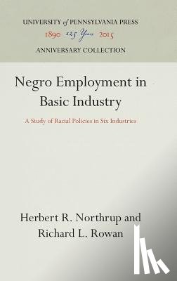 Northrup, Herbert R., Rowan, Richard L. - Negro Employment in Basic Industry