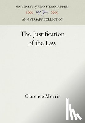 Morris, Clarence - The Justification of the Law