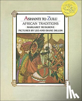 Musgrove, Margaret W. - Ashanti to Zulu: African Traditions