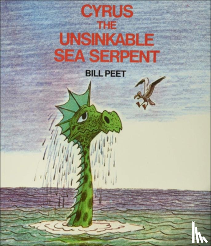 Peet, Bill - Cyrus the Unsinkable Sea Serpent