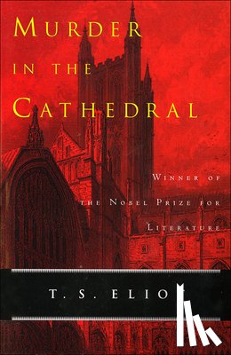 Eliot, T. S. - Murder in the Cathedral