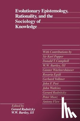  - Evolutionary Epistemology, Rationality and the Sociology of Knowledge