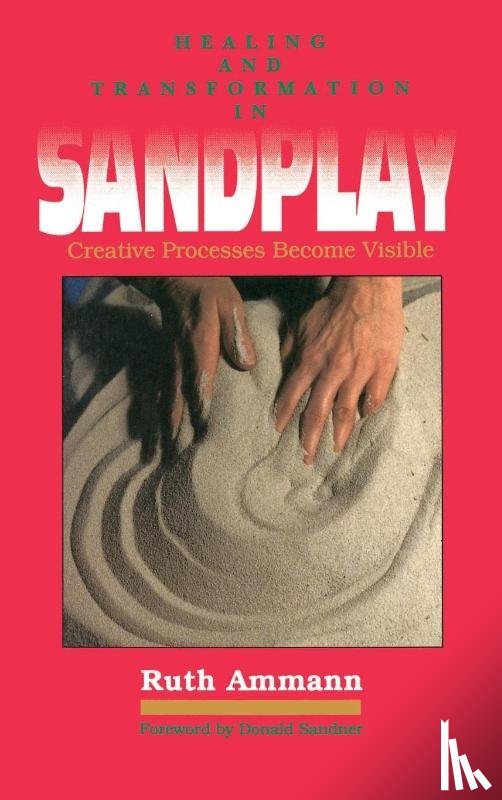Ammann, Ruth - Healing and Transformation in Sandplay