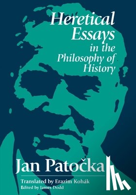 Patocka, Jan - Heretical Essays in the Philosophy of History