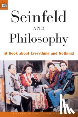  - Seinfeld and Philosophy