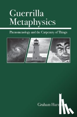 Harman, Graham - Guerrilla Metaphysics