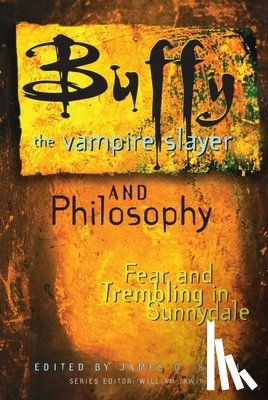  - Buffy the Vampire Slayer and Philosophy