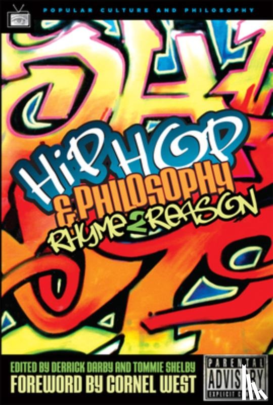 Darby, Derrick, Shelby, Tommie - Hip-Hop and Philosophy