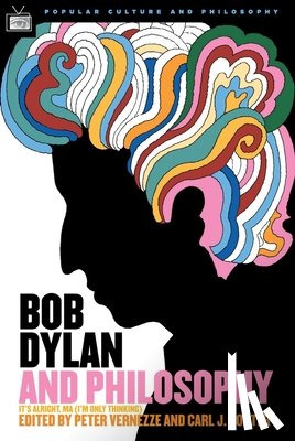  - Bob Dylan and Philosophy