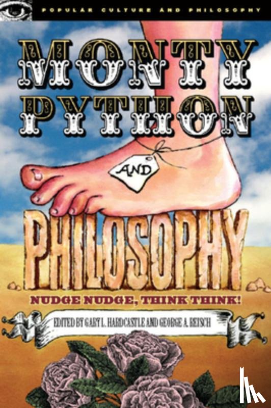  - Monty Python and Philosophy