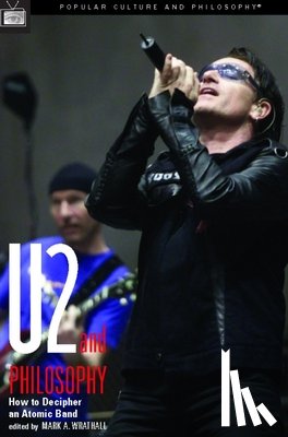  - U2 and Philosophy