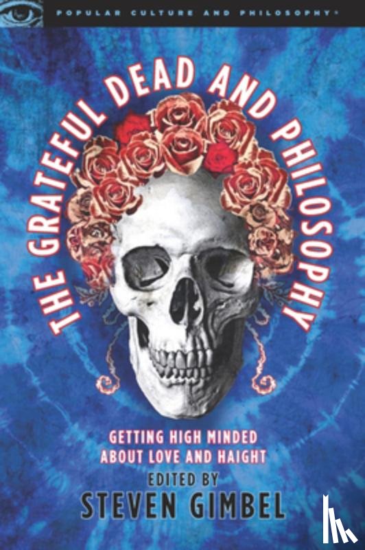  - The Grateful Dead and Philosophy
