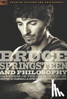  - Bruce Springsteen and Philosophy