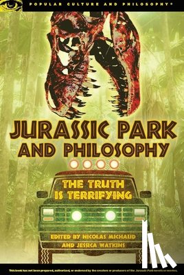  - Jurassic Park and Philosophy