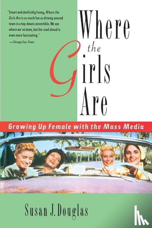 Douglas, Susan J. - Where the Girls Are