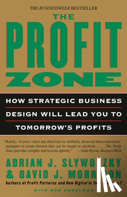Slywotzky, Adrian J., Morrison, David J., Andelman, Bob - The Profit Zone